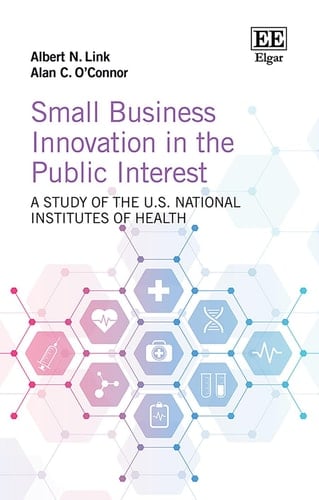 Small Business Innovation in the Public Interest A Study of the U. S. National Institutes of Health