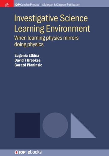 Investigative Science Learning Environment When Learning Physics Mirrors Doing Physics
