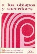 A los obispos y sacerdotes carta de S.S. Juan Pablo II con ocasión del Jueves Santo