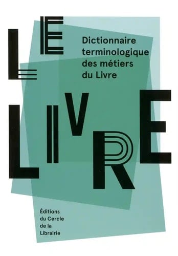 Le livre dictionnaire terminologique des métiers du livre