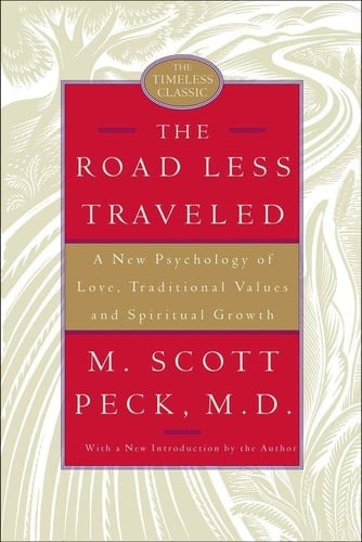 The Road Less Traveled, 25th Anniversary Edition A New Psychology of Love, Traditional Values, and Spiritual Growth