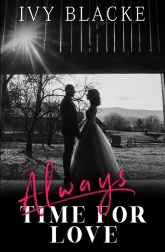 Always Time For Love: Will And Allie's Story (Love Series)