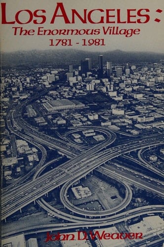 Los Angeles The Enormous Village 1781-1981