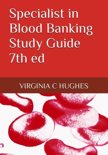 Specialist in Blood Banking Study Guide 7th ed
