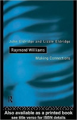 Raymond Williams: Making Connections