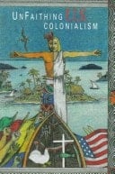 Unfaithing U.S. Colonialism