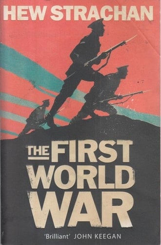 The First World War A New Illustrated History