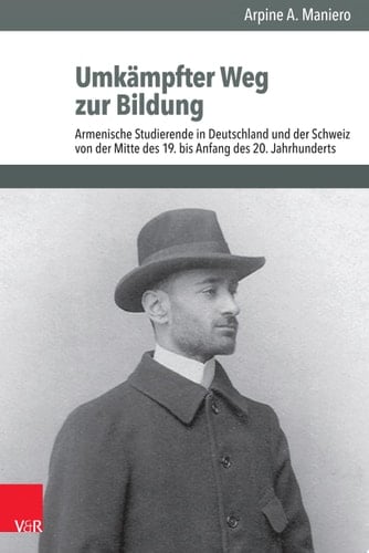 Schnittstellen. Armenische Studierende in Deutschland und der Schweiz von der Mitte des 19. bis Anfang des 20. Jahrhunderts