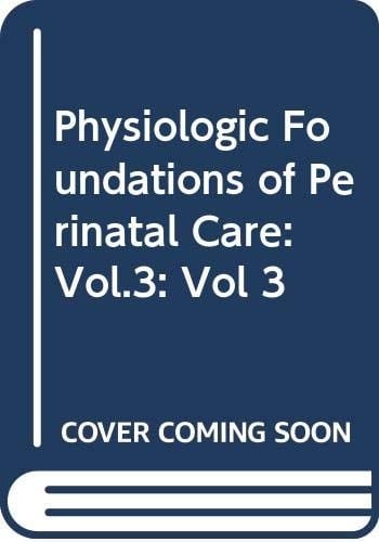 Physiologic Foundations of Perinatal Care