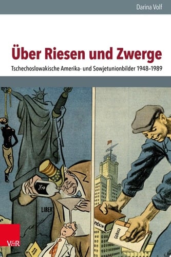 Schnittstellen Tschechoslowakische Amerika- und Sowjetunionbilder 1948–1989