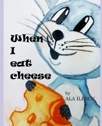 When I eat cheese