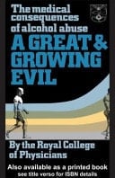 Great and Growing Evil?: The Medical Effects of Alcohol