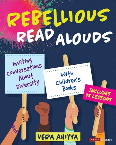 Rebellious Read Alouds Inviting Conversations about Diversity with Children′S Books Includes 45 Lessons