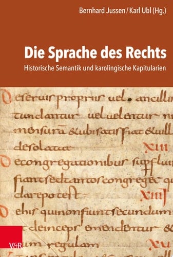 Die Sprache des Rechts Historische Semantik und karolingische Kapitularien