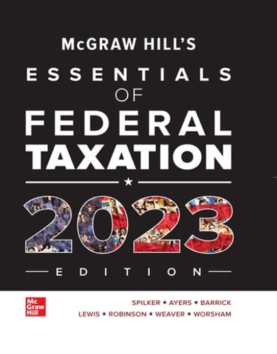 McGraw-Hill's Essentials of Federal Taxation 2023 Edition