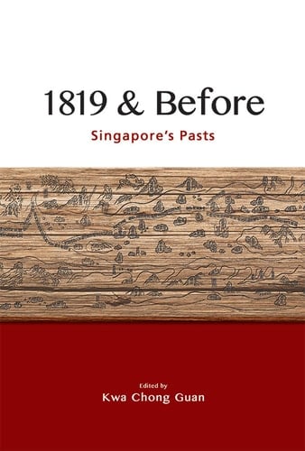 1819 & Before Singapore's Pasts