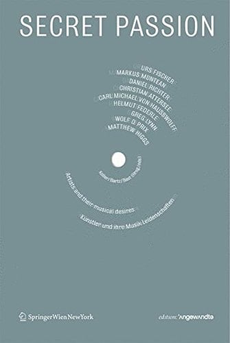 Secret Passion Künstler und ihre Musik-Leidenschaften / Artists and their musical desires