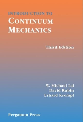 Introduction to Continuum Mechanics, Third Edition