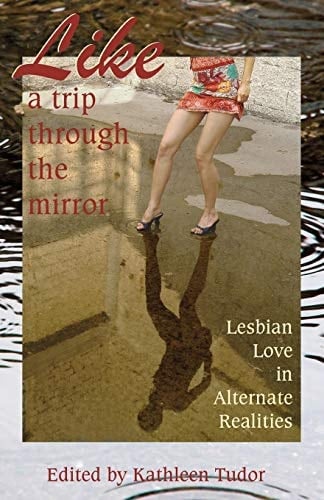 Like a Trip Through the Mirror Lesbian Love in Alternate Realities
