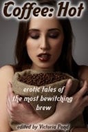 Coffee: Hot Erotic Tales of the Most Bewitching Brew