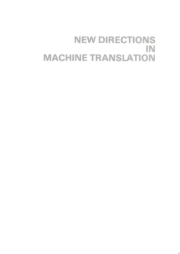 New Directions in Machine Translation
