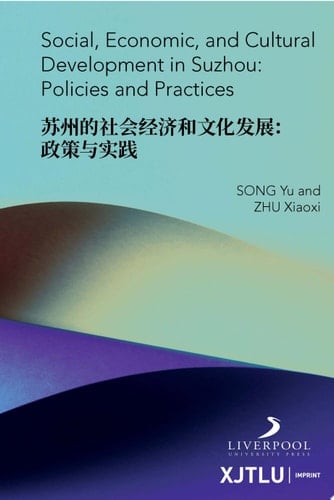Social, Economic, and Cultural Development in Suzhou Policies and Practices