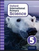Primary Science Book 5 Oxford International Primary Science 5