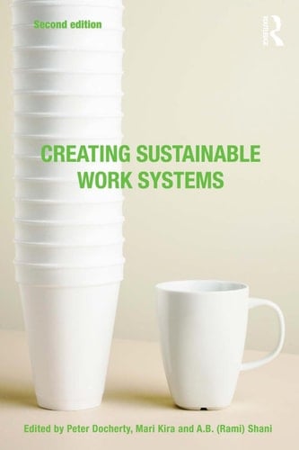 Creating Sustainable Work Systems Developing Social Sustainability