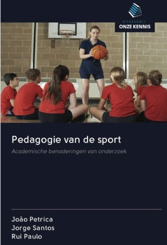 Pedagogie van de sport: Academische benaderingen van onderzoek (Dutch Edition)