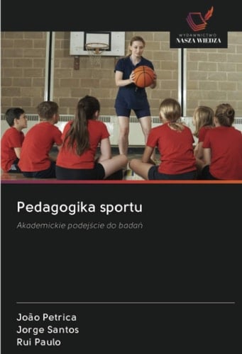 Pedagogika sportu: Akademickie podejście do badań (Polish Edition)