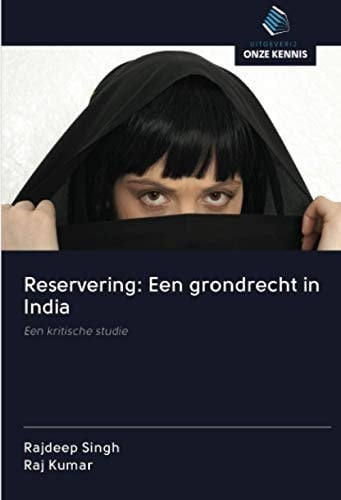 Reservering: Een grondrecht in India: Een kritische studie (Dutch Edition)