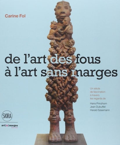 De l'art des fous à l'art sans marges