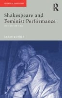 Shakespeare and Feminist Performance: Ideology on Stage