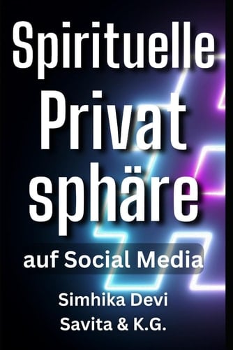 Spirituelle Privatsphäre: auf Social Media (German Edition)