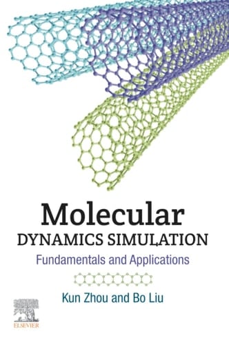 Molecular Dynamics Simulation Fundamentals and Applications