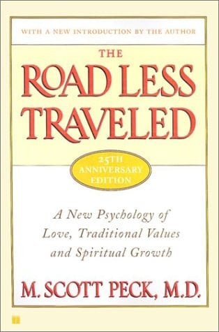 The Road Less Traveled, Timeless Edition A New Psychology of Love, Traditional Values and Spiritual Growth