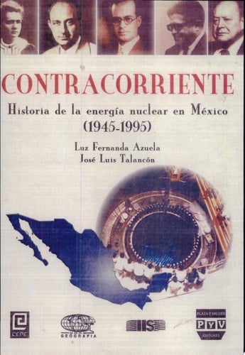 Contracorriente historia de la energía nuclear en México, 1945-1995