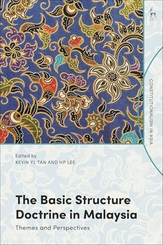 The Basic Structure Doctrine in Malaysia Themes and Perspectives