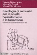 Psicologia di comunità per la scuola, l'orientamento e la formazione - esperienze faccia a faccia e on line