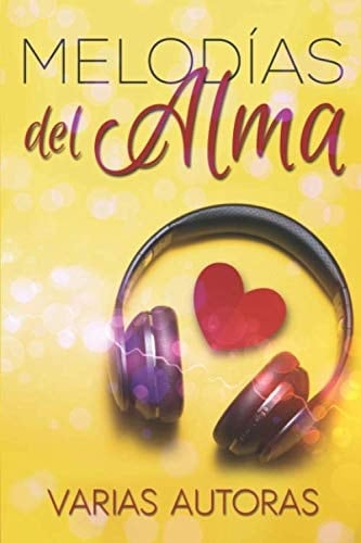Melodias del Alma: Antologia (Spanish Edition)