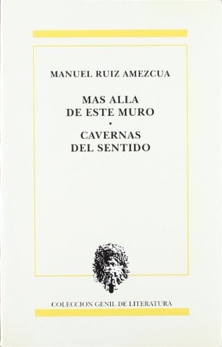 Más allá de este muro ; Cavernas del sentido