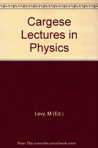 Cargese Lectures in Physics, 1966-1968