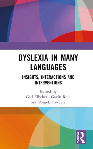 Dyslexia in Many Languages Insights, Interactions and Interventions