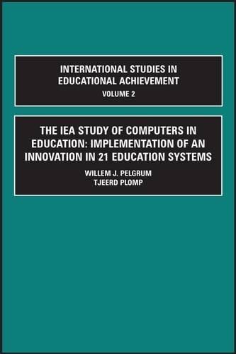 The IEA Study of Computers in Education Implementation of an Innovation in 21 Education Systems