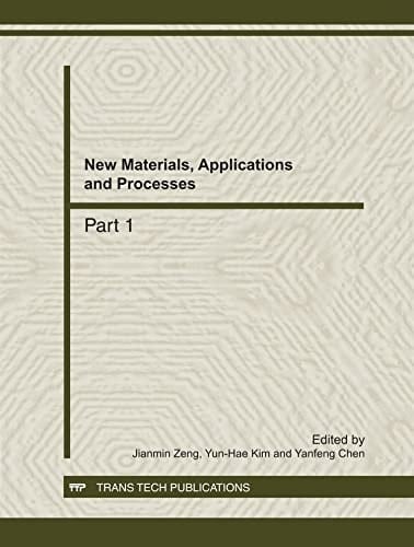 New Materials, Applications and Processes Selected, Peer Reviewed Papers from the International Conference on Chemical, Material and Metallurgical Engineering (ICCMME 2011), December 23-25, 2011, Beihai, China