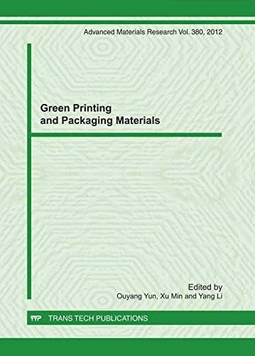 Green Printing and Packaging Materials Selected, Peer-reviewed Papers from the 2011 China Academic Conference on Green Printing and Packaging Materials, August 20-23, 2011, Harbin China