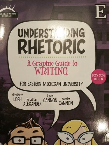 Understanding Rhetoric A Graphic Guide to Writing, Eastern Michigan University