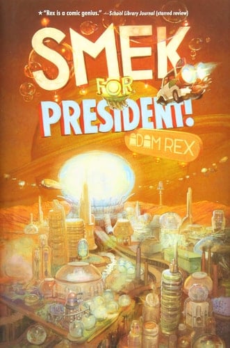 The Smek Smeries, Book 2 Smek for President!