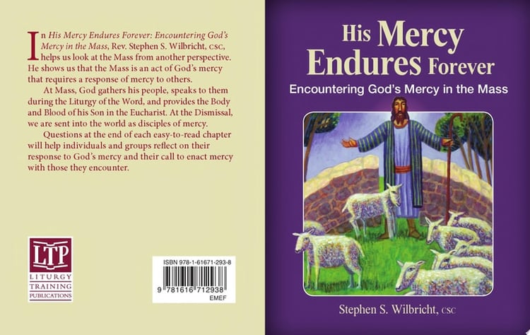 His Mercy Endures Forever: Encountering God’s Mercy in the Mass