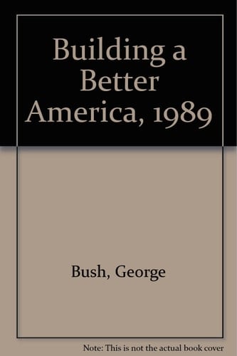 Building a Better America, 1989